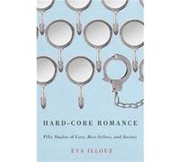 HardCore Romance by Eva The Hebrew University of Jersalem Illouz Paperback Book Eva Illouz (Auteur)