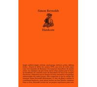 Hardcore - Simon Reynolds - Audimat Editions - broché - Recueil