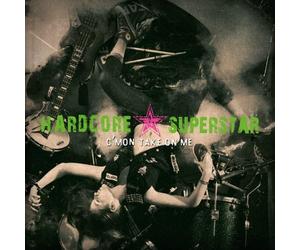 Hardcore Superstar - C'mon Take On Me