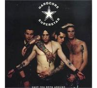 Hardcore Superstar - Have You Been Around/Long Way to Go