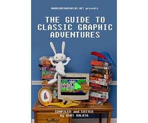 Hardcoregaming101.net Presents: The Guide to Classic Graphic Adventures