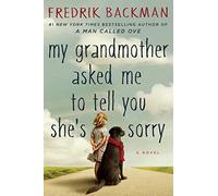 [Hardcover] [Fredrik Backman] My Grandmother Asked Me to Tell You She's Sorry