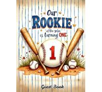 Hardcover Our Rookie of the Year is Turning 1 - First Birthday Guest Book & Keepsake: Baseball-Themed 1st Birthday Sign-In Book with Photo Pages, Gift Log, and Memory Prompts for Baby’s Big Day