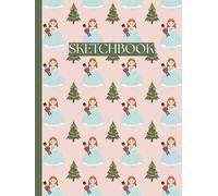Hardcover Sketchbook: Nutcracker Christmas Clara & Toy Soldier with Festive Trees Pattern 8.25 x 11 in: Premium Holiday Drawing Book for Kids, Artists & Creative Fun