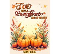 Hardcover Two Little Pumpkins Are on the Way Twins Baby Shower Guest Book: Autumn-Themed Baby Shower Sign-In Book for Twins with Space for 150 Guests, Advice Notes, and Keepsake Memories