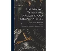 Hardening, Tempering, Annealing And Forging Of Steel