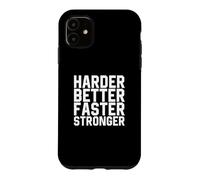 Harder Better Faster Stronger Motivation Inspiration Gym Coque pour iPhone 11