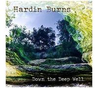 Hardin Burns - Down The Deep Well [Cd]