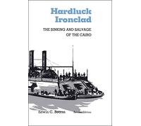 Hardluck Ironclad: The Sinking and Salvage of the Cairo