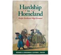 Hardship to Homeland : Pacific Northwest Volga Germans (Revised, Expanded) Richard D Scheuerman , Clifford E Trafzer , Illustrated by Jim Gerlitz (Auteur)