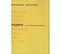 Hardt Michael - Impero. Il Nuovo Ordine Della Globa