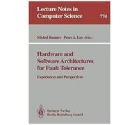 Hardware And Software Architectures For Fault Tolerance