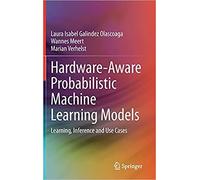 Hardware-Aware Probabilistic Machine Learning Models