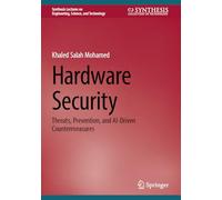Hardware Security: Threats, Prevention, and AI-Driven Countermeasures