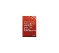 Hardware/Software Architectures For Low-Power Embedded Multimedia Systems