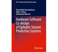 Hardware Software Co-design of Epileptic Seizure Prediction Systems