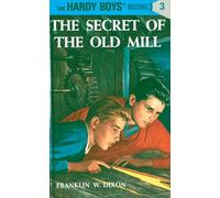 Hardy Boys 03: the Secret of the Old Mill