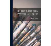 Hardy Country Water-Colours