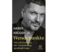 Hardy Krüger jr. Li Wendepunkte: Wie ich Kraft aus der Veränderung gesch (Relié)