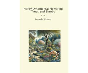 Hardy Ornamental Flowering Trees and Shrubs