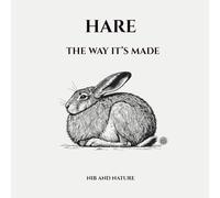 HARE: The Way It’s Made Hand-Drawn Observations of a British Hare