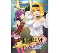 Harem in the Fantasy World Dungeon - Tome 8