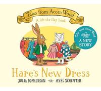 Hare's New Dress: A brand new Tales from Acorn Wood story