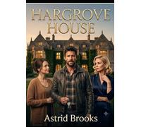 Hargrove House: A Novel of Inheritance, Old Money Society, and Murder