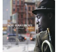 Hargrove, Roy - Nothing Serious