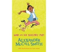 Hari and His Electric Feet by Alexander McCall Smith Alexander Mccall Smith (Auteur)