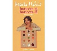 Macha Méril – Haricots-ci, haricots-là – 200 recettes