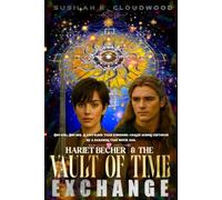 HARIET BECHER AND THE VAULT OF TIME EXCHANGE: Sleeping Beauty Retelling; Epic Romance Where Fate, Time, and Curses Intertwine