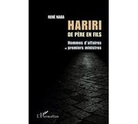 Hariri de père en fils René Naba (Auteur)
