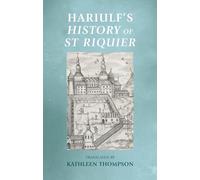 Hariulf’s History of St Riquier