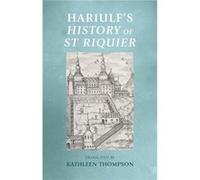 HariulfS History of St Riquier HariulfS History of St Riquier (Auteur)