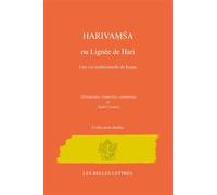 Harivaṃśa ou Lignée de Hari Une vie traditionnelle de Kṛṣṇa - André Couture - Belles Lettres - broché - Essai
