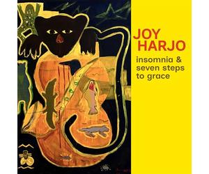 Harjo, Joy - Insomnia & Seven Steps to Grace