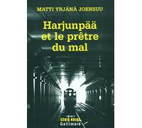 Matti Yrjänä Joensuu – Harjunpää et le prêtre du mal – Roman – Broché