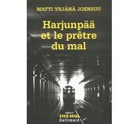 Matti Yrjänä Joensuu – Harjunpää et le prêtre du mal – Roman – Broché