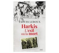 Harkis - L'exil Ou La Mort