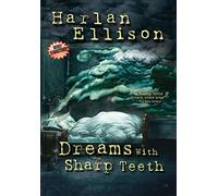 Harlan Ellison: Dreams with Sharp Teeth