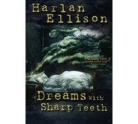 Harlan Ellison: Dreams with Sharp Teeth