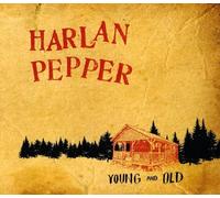 Harlan Pepper – Young and Old – CD