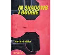 Harland Miller : in shadows I boogie, revised and expanded edition