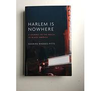 Harlem is Nowhere: A Journey to the Mecca of Black America