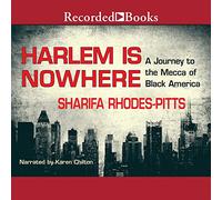 Harlem is Nowhere: A Journey to The Mecca of Black America [Import]