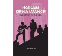 Harlem Renaissance: Five Novels of the 1920s (LOA #217): Cane / Home to Harlem / Quicksand / Plum Bun / The Blacker the Berry