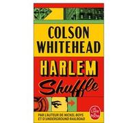 Harlem Shuffle Colson Whitehead (Auteur)