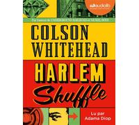 Harlem shuffle Livre audio 2 CD MP3 - Colson Whitehead - Audiolib - Texte lu (CD) - Textes lus CD