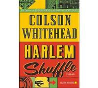 Colson Whitehead – Harlem Shuffle (Version française) – Roman – Broché